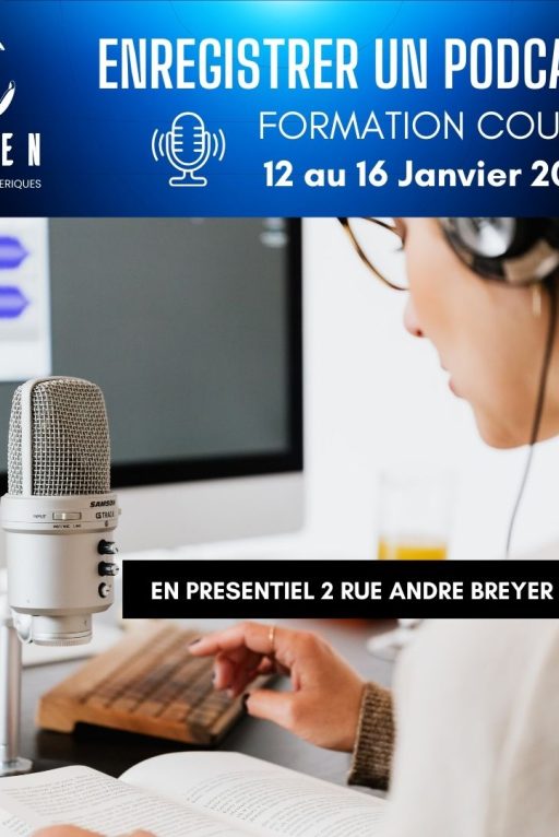 Du 12 au 16 Janvier 2026, formation "Enregistrer un PODCAST"