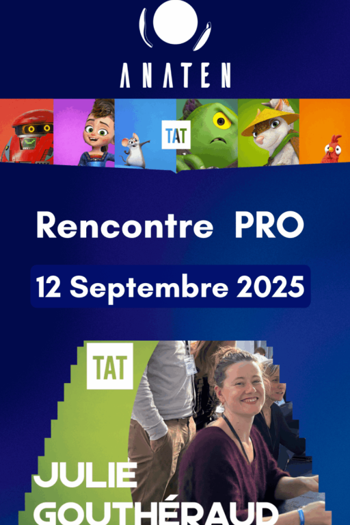 Le 12 septembre 2025, l’École Anaten accueillera Julie Gouthéraud, recruteur chez TAT Productions (studio des As de la Jungle, Terra Willy, Pil). Une opportunité unique pour nos étudiants d’échanger sur le recrutement dans l’animation.